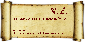 Milenkovits Ladomér névjegykártya
